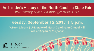An Insider’s History of the North Carolina State Fair @ Wilson Library | Chapel Hill | North Carolina | United States